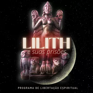 Lilith e suas prisões